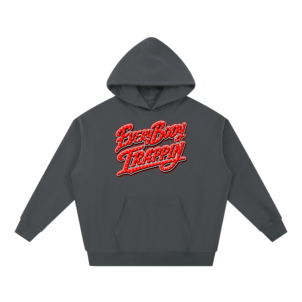 Every Body Trappin Gray Hoodie
